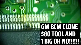 Cloning a GM BCM after a BIG software FATFINGER!