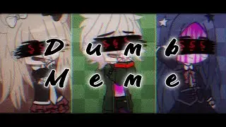 // Dumb Meme // Gacha × Danganronpa // !SPOILERS! //