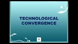Technological Convergence