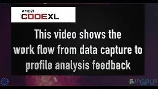 D5.3 - LPGPU2 CodeXL workflow and Feedback Engine demo