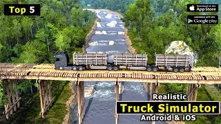 Top 5 Realistic Truck Simulator Games For Android iOS 2024 | Part 2