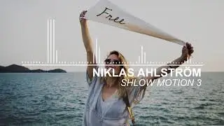 Niklas Ahlström - Shlow Motion 3