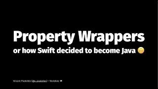 Property Wrappers or How Swift decided to become Java - Vincent Pradeilles - App Builders 2020