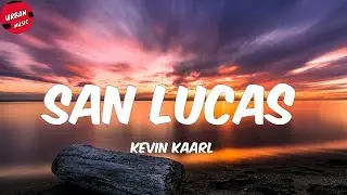 Kevin Kaarl - San Lucas (Letra/Lyrics)