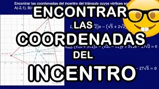 Encontrar las coordenadas del Incentro