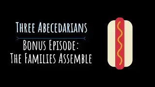 Bonus #8: The Families Assemble