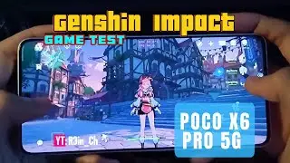 POCO X6 PRO - GENSHIN IMPACT TEST