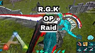R.G.K OP Raid Ark Mobile.
