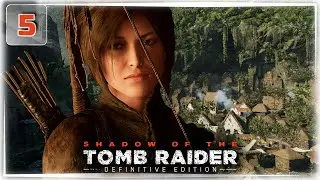 Исследуем тайный город... Shadow of the Tomb Raider (Прохождение #5)
