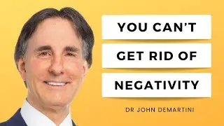 2 Questions That'll Manage Your Negative Emotions | Dr John Demartini