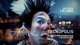 El Circo del Anima en TECNOPOLIS - Estreno 1 de Junio
