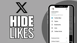 How To Hide Likes On Twitter (X) - Full Guide