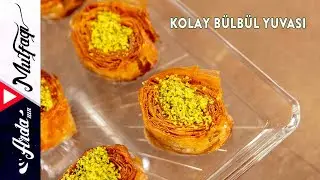 Kolay Bülbül Yuvası I Arda'nın Mutfağı