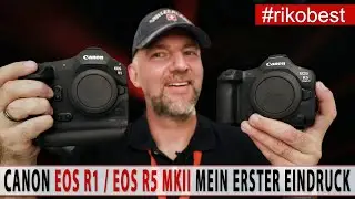 Canon EOS R5 Mark II & EOS R1. Die neuen top Modelle im ersten Test. Canon R5 II die beste Kamera?