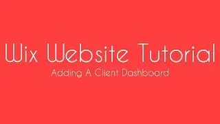 Wix Website Tutorial - Creating A Client Dashboard in Wix - FREE Wix Workshop Coming