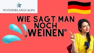 Wie sagt man noch weinen