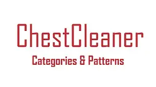 ChestCleaner Tutorial | Sorting System : Catergories & Patterns [ENG]
