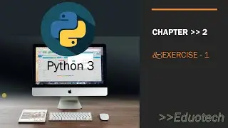 Excercise-#1 | Related with Chapter 2 Topics |Eduotech |Kamal Kumar