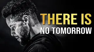 There Is No Tomorrow.  Start Your Change Today!