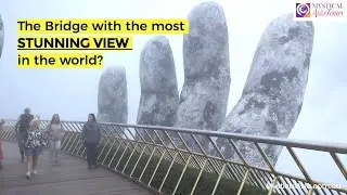 The Golden Hand Bridge - HANDS OF GOD | Vietnam Tour | Mystical Asia Tours | MysticalAsia.com.au