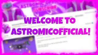 Welcome to AstromicOfficial!