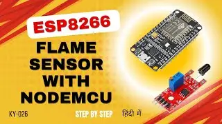 How to use Flame Sensor with NodeMCU ESP8266? 