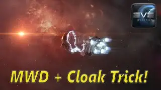 EVE Online - MWD + Cloak Trick a Total Guide and Tutorial on the Different Techniques w/ Time Stamps