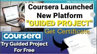 Coursera Launches New Online Project Courses with Certificates |Get Coursera Guided Project For Free