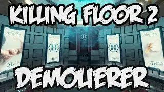 Killing Floor 2 Demolierer Tutorial Deutsch| BIG
