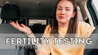 FERTILITY TESTING || TTC JOURNEY || SECONDARY INFERTILITY || 3 YEARS TRYING TO CONCEIVE
