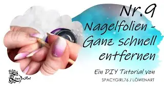 Nagelfolien schnell entfernen - von Spacygirl76