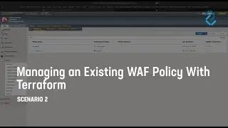 Managing an Existing Advanced WAF Policy with Terraform