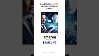 AI news  X, Amazon and Samsung New AI #ainews #ainewstoday #ai