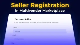 How to Complete Seller Registration in Multi Vendor Marketplace