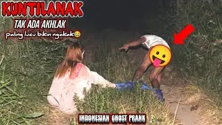 Prank Kuntilanak Tak ada Akhlak || Bikin Melorot Paling Lucu Bikin Ngakak🤣🤣