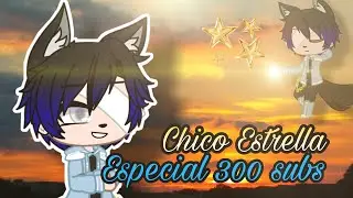 -Chico estrella- GCMV Especial 300 subs