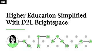 Higher Education Simplified With D2L Brightspace