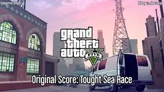GTA V Original Score — Tought Sea Race [Mary Ann/GTA Online: Heists]