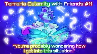 Terraria Calamity with Friends #11: The Ascension of Lord Lore