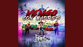 Vengo Con Madres (En Vivo)