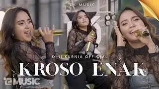 Dini Kurnia - KROSO ENAK (Official Music Video)