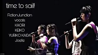 time to sail! Live ver. FictionJunction From Kaji Fes.2023