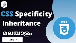 Css Specificity |inheritance |Malayalam Episode 6