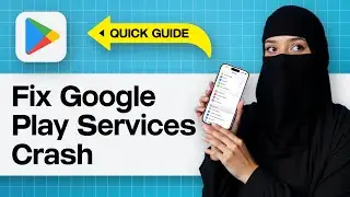 How To Fix Google Play Services Keeps Stopping | Easy Step-by-Step Android Fix