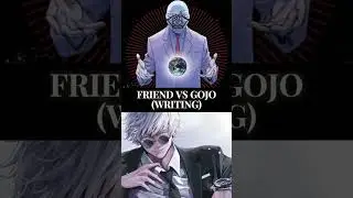 Friend vs Gojo Satoru (Writing)