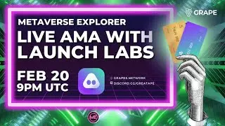 Launchlabs AMA w/ Grape Community