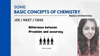 Difference between accuracy and precision | mole concept some basic concepts of chemistry | JEE |