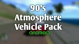 90's Atmosphere Vehicle Pack V2 || DFF Only || 30 MB