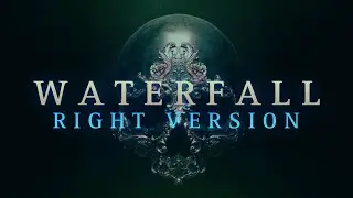 WATERFALL (Right Version)