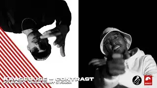 #FromStart2Finch  KAASCOUSE - CONTRAST FT. SONDY & FINCH (4/4)